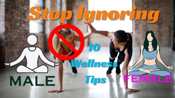 10 Wellness Tips for Male and Female